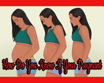 How Do You Know If You’re Pregnant? Signs, Symptoms, and Early Indicators