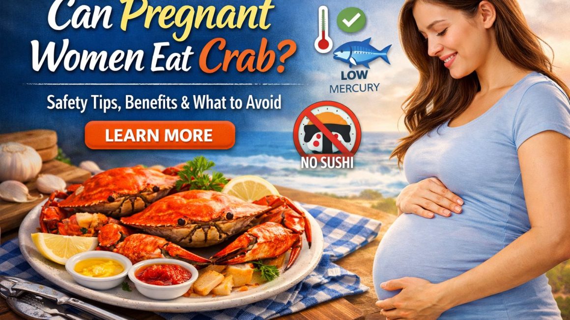 Can Pregnant Women Eat Crab