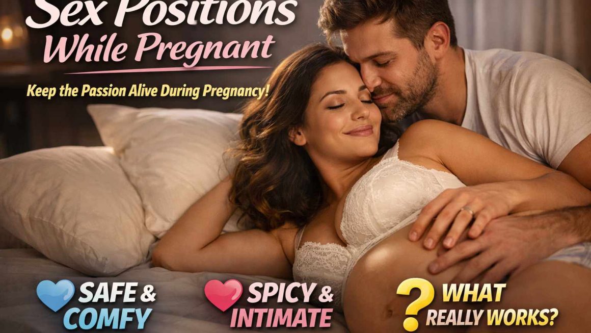 Sex Positions While Pregnant